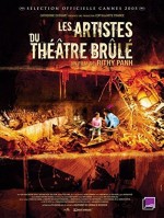 Les Artistes Du Théâtre Brûlé (2005) afişi