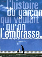 L'histoire du garçon qui voulait qu'on l'embrasse (1994) afişi