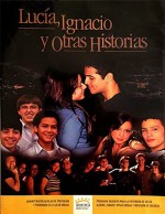 Lucía, ıgnacio Y Otras Historias (2008) afişi