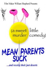 Mean Parents Suck (2010) afişi