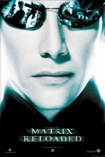 The Matrix Reloaded (2003) afişi The Matrix Reloaded (2003) afişi