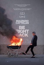 Maurizio Cattelan: Be Right Back (2016) afişi