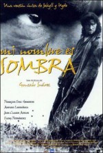 Mi Nombre Es Sombra (1996) afişi