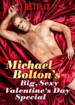 Michael Bolton's Big, Sexy Valentine's Day Special  (2017) afişi