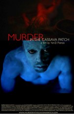 Murder in the Cassava Patch (2012) afişi