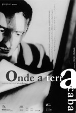 Onde A Terra Acaba (2001) afişi