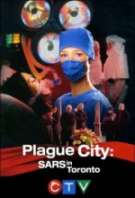 Plague City: Sars In Toronto (2005) afişi