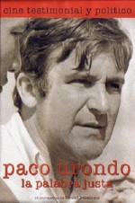 Paco Urondo, La Palabra Justa (2005) afişi
