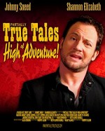 Partially True Tales Of High Adventure! (2007) afişi