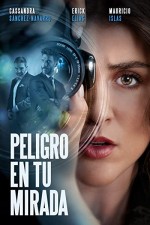 Peligro en tu mirada (2021) afişi