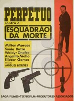 Perpétuo Contra O Esquadrão Da Morte (1967) afişi