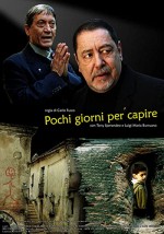 Pochi Giorni Per Capire (2009) afişi