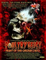 Poultrygeist: Night Of The Chicken Dead (2006) afişi