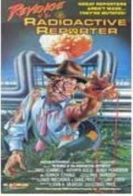 Revenge Of The Radioactive Reporter (1989) afişi