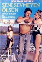 Seni Sevmeyen Ölsün (1986) afişi