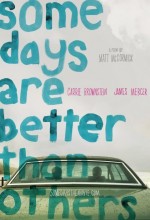 Some Days Are Better Than Others (2010) afişi