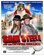 Sam Steele And The Crystal Chalice (2011) afişi
