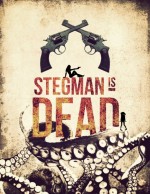 Stegman Is Dead  afişi