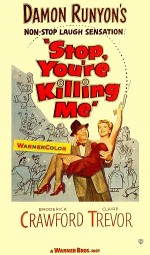 Stop, You're Killing Me (1952) afişi