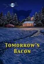 Tomorrow´s Bacon (2001) afişi