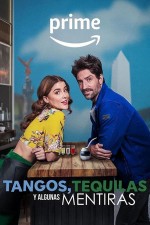 Tangos, tequilas, y algunas mentiras (2023) afişi