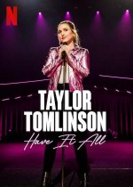 Taylor Tomlinson: Have It All (2024) afişi