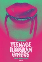 Teenage Bloodsuckin' Bimbos (2017) afişi