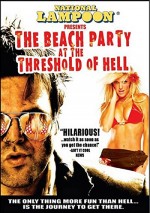 The Beach Party At The Threshold Of Hell (2006) afişi