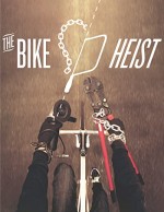 The Bike Heist (2012) afişi