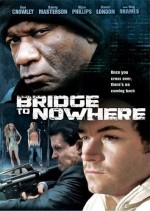 The Bridge To Nowhere (2009) afişi
