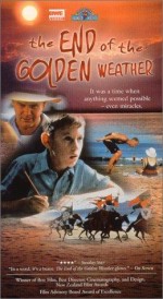 The End Of The Golden Weather (1991) afişi