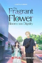 The Fragrant Flower Blooms With Dignity (2025) Fragman (2025) afişi