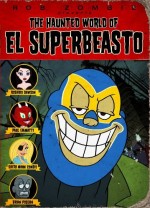 The Haunted World Of El Superbeasto (2009) afişi