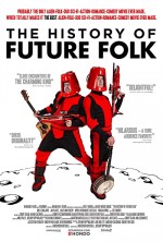 The History of Future Folk (2012) afişi