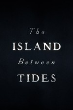 The Island Between Tides (2024) afişi