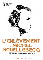 The Kidnapping of Michel Houellebecq (2014) afişi