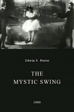 The Mystic Swing (1900) afişi