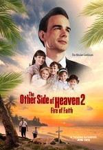 The Other Side of Heaven 2: Fire of Faith (2019) afişi The Other Side of Heaven 2: Fire of Faith (2019) afişi