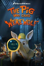 The Pig Who Cried Werewolf (2011) afişi