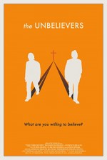 The Unbelievers (2013) afişi The Unbelievers (2013) afişi