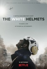 The White Helmets (2016) afişi The White Helmets (2016) afişi