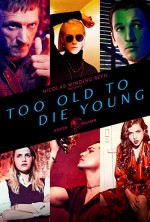 Too Old To Die Young Sezon 1 (2019) afişi