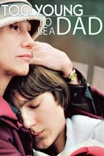 Too Young To Be A Dad (2002) afişi