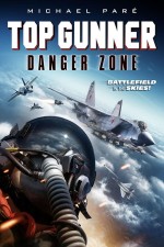 Top Gunner: Danger Zone (2022) afişi Top Gunner: Danger Zone (2022) afişi