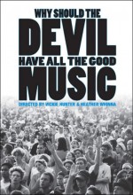 Why Should The Devil Have All The Good Music? (2004) afişi