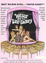 Wilbur And The Baby Factory (1970) afişi