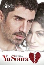 Ya Sonra (2011) afişi Ya Sonra (2011) afişi