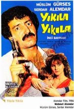 Yıkıla Yıkıla (1986) afişi