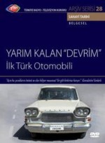 Yarım Kalan Devrim ( İlk Türk Otomobili )  afişi