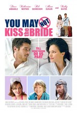 You May Not Kiss The Bride (2011) afişi